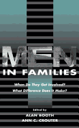 Men in Families: When Do They Get involved? What Difference Does It Make?
