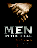 Men in the Bible: Examples to Live by