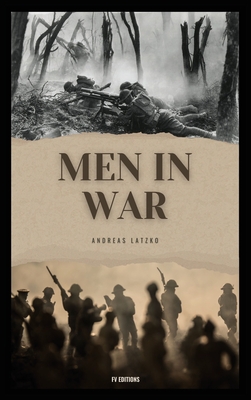 Men in War: Easy to Read Layout - Latzko, Andreas, and Szold Seltzer, A (Translated by)