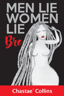 Men Lie, Women Lie: Bre