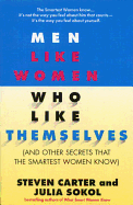 Men Like Women Who Like Themselves: (And Other Secrets That the Smartest Women Know)