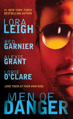 Men of Danger: A Romantic Suspense Anthology - Leigh, Lora, and Grant, Alexis, and O'Clare, Lorie