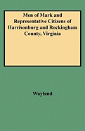 Men of Mark and Representative Citizens of Harrisonburg and Rockingham County, Virginia