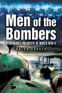 Men of the Bombers: Remarkable Incidents in World War II