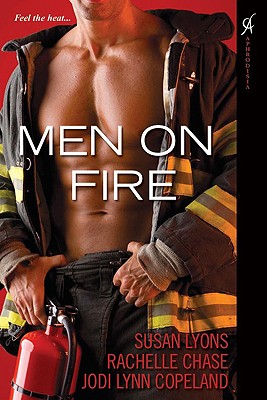 Men on Fire - Lyons, Susan, and Chase, Rachelle, and Copeland, Jodi Lynn