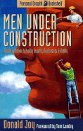 Men Under Construction - Joy, Donald Marvin, Dr., Ph.D., and Landry, Tom (Foreword by)