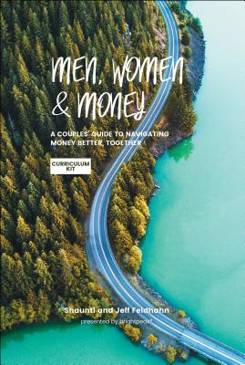 Men, Women, & Money Curriculum Kit: A Couples' Guide to Navigating Money Better, Together - Feldhahn, Shaunti, and Feldhahn, Jeff, and Brightpeak(r)