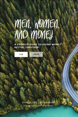 Men, Women, & Money - Feldhahn, Shaunti (Preface by), and Feldhahn, Jeff (Preface by), and Presented by Brightpeak(r) (Preface by)