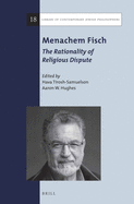 Menachem Fisch: The Rationality of Religious Dispute