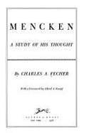 Mencken : a study of his thought - Fecher, Charles A.