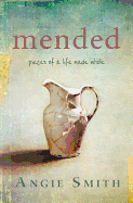 Mended: Pieces of a Life Made Whole