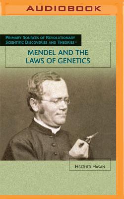 Mendel and the Laws of Genetics - Hasan, Heather