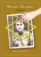 Mendel's Daughter: A Memoir - Lemelman, Martin, and Lemelman, Gusta