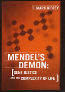 Mendel's Demon: Gene Justice and the Complexity of Life