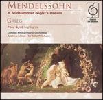 Mendelssohn: A Midsummer Night's Dream; Grieg: Peer Gynt (Highlights) - Edith Wiens (soprano); Sarah Walker (mezzo-soprano); London Philharmonic Choir (choir, chorus); London Philharmonic Orchestra