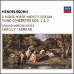 Mendelssohn: A Midsummer Night's Dream; Piano Concertos Nos. 1 & 2