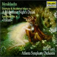 Mendelssohn: A Midsummer Night's Dream; Symphony No. 4 "Italian" - Atlanta Symphony Orchestra; Yoel Levi (conductor)