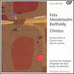 Mendelssohn-Bartholdy: Christus