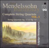 Mendelssohn-Bartholdy: Complete String Quartets, Vol. 1 - Leipziger Streichquartett