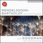 Mendelssohn-Bartholdy: The String Symphonies - Hanover Band; Roy Goodman (conductor)