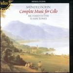 Mendelssohn: Complete Music for Cello