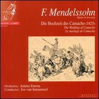 Mendelssohn: Die Hochzeit des Camacho (The Wedding of Camacho) - Andrea Ulbrich (mezzo-soprano); Huw Rhys-Evans (tenor); Nico van der Meel (tenor); Rosemarie Hofmann (soprano);...