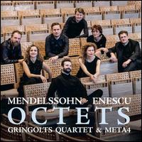 Mendelssohn, Enescu: Octets - Gringolts String Quartet; Meta4