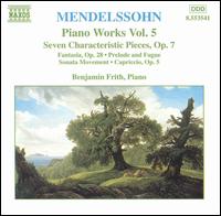 Mendelssohn: Piano Works, Vol. 5 - Benjamin Frith (piano)