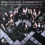 Mendelssohn: Sinfonias 8 & 11 - Metamorphosen Chamber Orchestra; Scott Yoo (conductor)