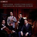 Mendelssohn: String Quartets Nos 2 & 3