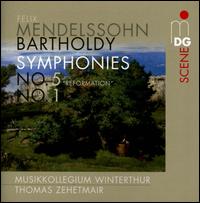 Mendelssohn: Symphonies Nos. 1 & 5 "Reformation" - Musikkollegium Winterthur; Thomas Zehetmair (conductor)