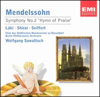 Mendelssohn: Symphony No. 2 "Hymn of Praise" - Krisztina Laki (soprano); Mitsuko Shirai (soprano); Peter Seiffert (tenor);...