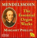 Mendelssohn: The Essential Organ Works - Margaret Phillips (organ)