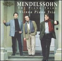 Mendelssohn: The Piano Trios - Vienna Piano Trio