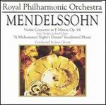 Mendelssohn: Violin Concerto Op. 64; A Midsummer Night's Dream