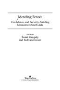 Mending Fences: Confidence- And Security-building Measures In South Asia