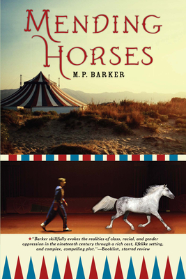 Mending Horses - Barker, M P