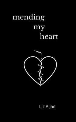 Mending My Heart - A'Jae, Liz