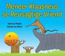 Meneer Klaasneus Se Reusagtige Vriend