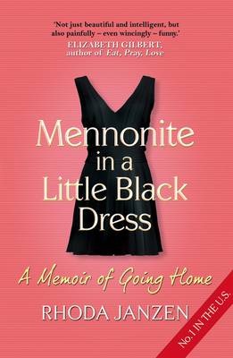 Mennonite in a Little Black Dress - Janzen, Rhoda