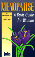 Menopause: A Basic Guide for Women - Silverstein, Alan J, and Cotten, Cynthia