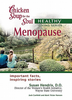 Menopause - Canfield, Jack, and Hansen, Mark Victor, and Hendrix, Susan L