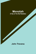 Menotah: A Tale of the Riel Rebellion