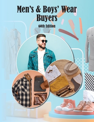 Men's & Boys Wear Buyers Directory, 60th Ed. - Jaikumar, Pearline (Editor)