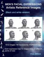 Men's Facial Expressions - Artists Reference Images: Black and White Version