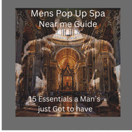 Mens Pop Up Spa Near me: 15 essential Men must have
