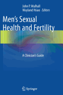 Men's Sexual Health and Fertility: A Clinician's Guide