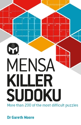 Mensa Killer Sudoku: More than 200 of the most difficult number puzzles - Moore, Dr. Gareth, and Ltd, Mensa