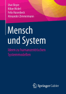 Mensch Und System: Ideen Zu Humanzentrischen Systemmodellen