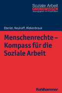 Menschenrechte - Kompass Fur Die Soziale Arbeit